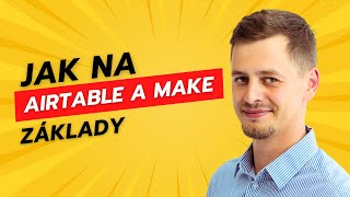 Jak na Airtable a Make  základy [upl. by Tabina]