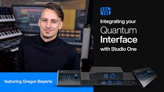 Integrating Your New Quantum Audio Interface with Studio One  PreSonus [upl. by Ashmead]