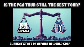 Is The PGA Tour Still The Best Tour [upl. by Laehcimaj]