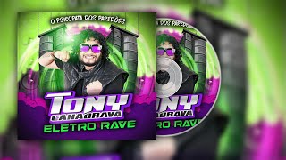 Tony Canabrava  ELETRO RAVE  2019 [upl. by Eetnahc]