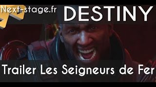 Destiny  Bande annonce officielle de lancement Les Seigneurs de Fer [upl. by Halsey200]