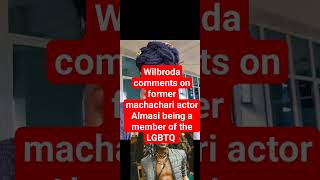 Wilbroda comments on former machachari actor Almasi being a member of the LGBTQ trendingnewshub [upl. by Allis]