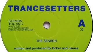 Trancesetters  The Search 1995 [upl. by Adnilra301]