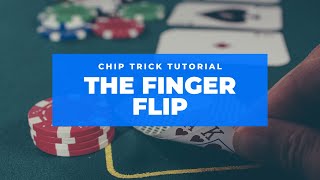 How to do The Finger Flip  Poker Chip Tricks [upl. by Enilekaj]