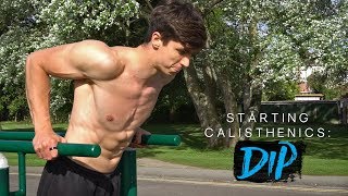 DIP TUTORIAL  Starting Calisthenics [upl. by Riatsila]