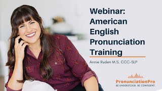 Webinar American English Pronunciation Training [upl. by Ynttirb]