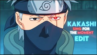 Kakashi Hatake  Sing For The Moment Edit [upl. by Gaskill]