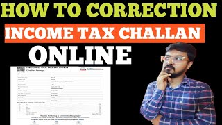 HOW TO CORRECT INCOME TAX CHALLAN ONLINE CORRECT THE WRONG ASSESSMENT YEAR IN INCOME TAX CHALLAN [upl. by Ofella159]