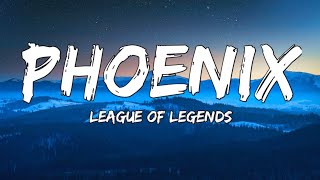 League of Legends  Phoenix Lyrics ft Cailin Russo Chrissy Costanza [upl. by Swanhilda]