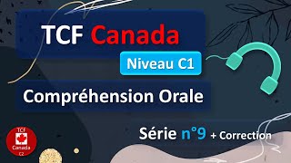 TCF Canada  Compréhension Orale  Niveau C1  Série N°9 [upl. by Sharai]