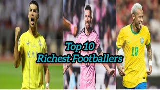 Top 10 Richest Footballers in The World 2024 [upl. by Esiuol]