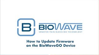 BioWaveGO  How To Update Firmware on the BioWaveGO Device [upl. by Schwerin]