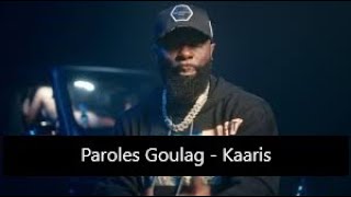 Paroles Goulag  Kaaris son officiel [upl. by Ledoux]