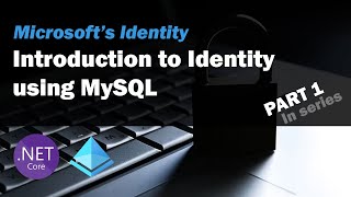 How to use Identity in ASPNET Core with MySQL Part 1 of 2 [upl. by Cosmo471]