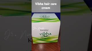 Vibha hair care creamkottakkalaryavaidyasala DrNimisha Nipun [upl. by Kelci]