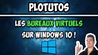 LES BUREAUX VIRTUELS SUR WINDOWS 10 [upl. by Aissela]