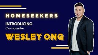 Introducing Homeseekers CoFounder Wesley Ong [upl. by Eniamrehc]