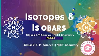 Isotopes And Isobars  Class 11th  Class 9th Science  Neet  Atomic Structure  Neet Chemistry [upl. by Gupta]