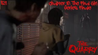 E11  Chapter 10 The Final Girl – Series Finale  The Quarry [upl. by Eyllib]