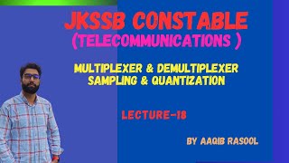 Multiplexer and Demultiplexer  Sampling Quantization jkpsyllabus jkssb [upl. by Aicilif]