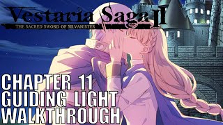 Vestaria Saga 2 Ch11  Guiding Light Walkthrough Sacred Sword of Silvanister [upl. by Yelkcub]