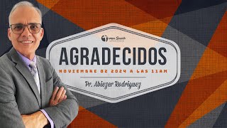 Agradecidos  Pr Abiezer Rodriguez TampaSpanishSDAChurch [upl. by Annai]