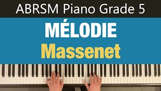 MÉLODIE  Op 10 No 5  Massenet  ABRSM Piano Grade 5 2007 amp 2008 B4 [upl. by Bautram678]