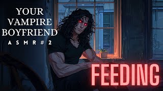 Your Vampire Boyfriend Feeds On You For The First Time  ASMR Episode 2 SLEEP AID [upl. by Herold901]