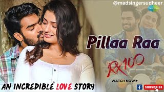 Pilla Raa Song  RX 100  Karthikeya  Payal Rajput  Anurag kulkarni saregamasouth [upl. by Nalyorf730]