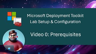 MDT Lab Setup  Video 0 Prerequisites [upl. by Massey218]