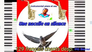 Une nacelle en silence instrumantal piano et sax129 français chants désp [upl. by Viehmann]