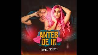 Romeu Feat Taty Pink  Antes de Ir Official Audio [upl. by Lurie]