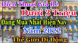 Điện Thoại Giá Dưới 3 Triệu Đáng Mua Nhất Việt Nam Năm 2022  Thế Giới Di Động [upl. by Junna424]