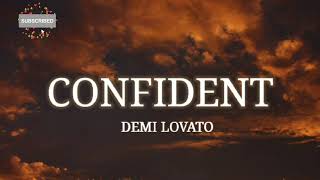 Demi Lovato  Confident Lyrics [upl. by Rebmyk157]