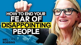 Cure Your Fear of Disappointing People  Mel Robbins [upl. by Camp]