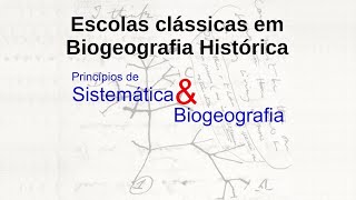 Escolas clássicas em Biogeografia Histórica [upl. by Pestana]