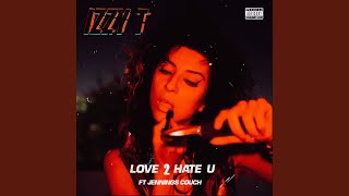 Love 2 Hate U [upl. by Preiser]