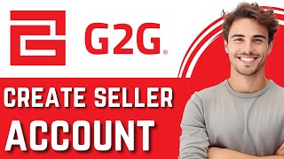 How to Create a G2G Seller Account  Quick Guide [upl. by Craig399]