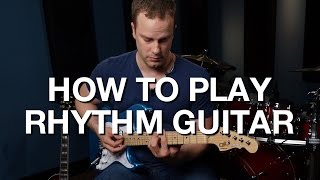 How To Play Rhythm Guitar  Rhythm Guitar Lesson 1 [upl. by Margalo]