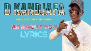 D kandjafa  About you lyrics 2024 [upl. by Ahsatel]