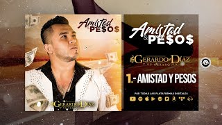 Gerardo Díaz Y Su Gerarquía  Amistad Y Pesos Disco Completo [upl. by Rehpotisrhc]