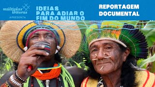 Projeto Múltiplas Leituras  Ideias para adiar o fim do mundo  Reportagem [upl. by Getter]