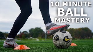 EASY 10 Minute Ball Mastery Training Session  Improve Your Ball Control [upl. by Acinom]