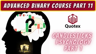 CandleSticks Psychology Part 1 📊  Binary Options  Quotex 🔥 [upl. by Tenaej]