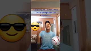 Canción para Todos los Fanáticos de los Navegantes del magallanes ⚾️🏅🏆😎👌👏👍 [upl. by Lesnah966]