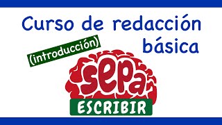 Cómo escribir  Curso de redacción  SepaEscribir 1 [upl. by Prentiss]