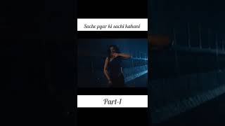 Sache pyar ki sachi kahani [upl. by Ecneitap]