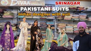 PAKISTANI SUITS amp INDIAN DESIGNER WEAR SUITS COLLECTION  SRINAGAR SMART CITY ♥️ [upl. by Eidua]