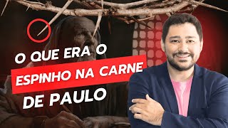 O QUE ERA O ESPINHO NA CARNE DE PAULO  ESPECULAÃ‡Ã•ES E INTERPRETANDO O TEXTO  COM MATERIAL EM PDF [upl. by Nylasor288]