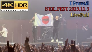 I Prevail  Live Full  【NEXFEST 20231103】 4K HDR [upl. by Eidoj]